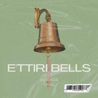 E'ttiri Bells - Dj Jok3r & Taro