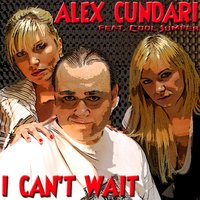 I Can't Wait - Alex Cundari & Cool Jumper