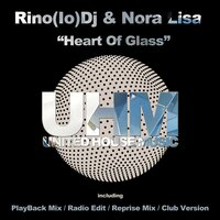 Heart of Glass - Rino(IO)DJ & Nora Lisa