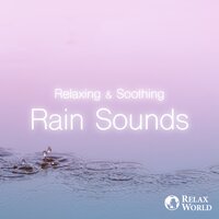 Relaxing Music with Rain Sounds - RELAX WORLD
