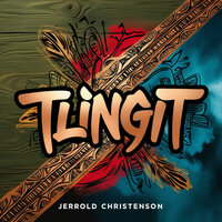 Tlingit - Jerrold Christenson
