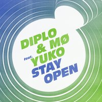 Stay Open - Diplo & MØ