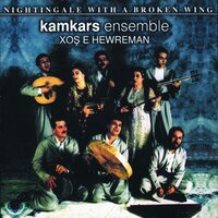 Amine Tu Gulakem İ - Kamkars Ensemble