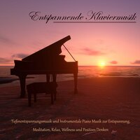 Piano Musik Meditation - Klaviermusik Entspannen