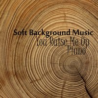 Somewhere Out There / Over The Rainbow - Soft Background Music