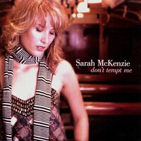 I Won't Dance (Arr. Sarah Mckenzie) - Sarah McKenzie & Alex Boneham & Craig Simon & Phil Binotto