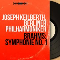 Symphonie No. 1 in C Minor, Op. 68: IV. Adagio - Allegro non troppo, ma con brio - Joseph Keilberth & Иоганнес Брамс