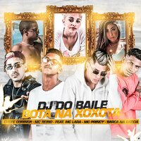 Dj do Baile Bota na Xoxota  (Brega Funk) - chefe coringa & MC REINO & MC Lara & Mc Princy & barca na batida