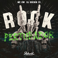 Rock Pertubador - dj brenin zs & MC Gw