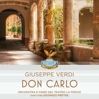 Atto 3 Scena 5: Gran Finale - Orchestra e Coro del Teatro La Fenice & Georges Pretre & Джузеппе Верди