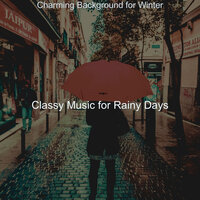 Wondrous Music for Moods - Classy Music for Rainy Days