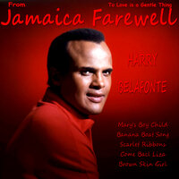 Day O (The Banana Boat Song) - Harry Belafonte