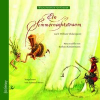 Weltliteratur für Kinder - Ein Sommernachtstraum von William Shakespeare - William Shakespeare