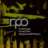 Crying Cities - Ferhat Saygi & Rick Pier O'Neil