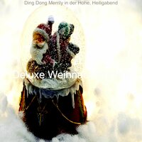 Weihnachten; Klingelglocken - Deluxe Weihnachtsmusik