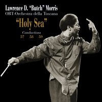 Conduction 57: 57 E1 - Orchestra Della Toscana & Lawrence D.Butch Morris, Orchestra Della Toscana & Lawrence D.Butch Morris
