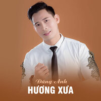 Hương Xưa - Đăng Anh
