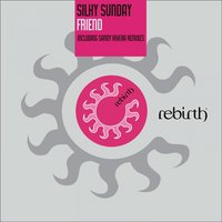 Friend - Silky Sunday & Sandy Rivera