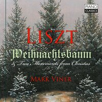 Weihnachtslied, Christus ist geboren, S.502 - Mark Viner & Ференц Лист