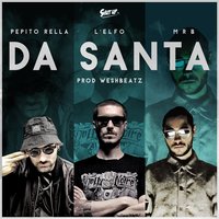 Da santa - MRB & Pepito Rella & L'Elfo