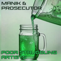 Poor Struggling Artists - Manik (NZ) & prosecutor