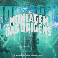 Montagem das Origens - Mc Magrinho & Mc Mr Bim & DJ Jhow Explode
