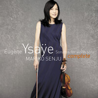 Ysaÿe: Sonata No. 2 in A minor for solo violin, Op. 27, No. 2 - 1. Obsession - Mariko Senju