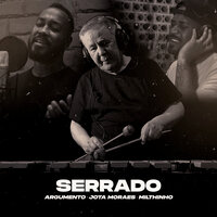 Serrado - Argumento & Milthinho & Jota Moraes