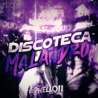 Discoteca de Malandro - DJ Phell 011 & MC VUK VUK