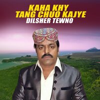 Kaha Khy Tang Chuo Kajye - Dilsher Tewno