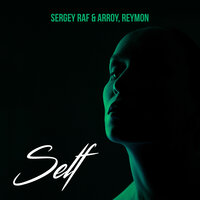 Self - Sergey Raf & ARROY & Reymon