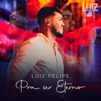 Só de Você / Tema de um Filme - Luiz Felipe