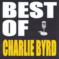 You're a Sweetheart - Charlie Byrd