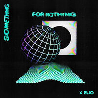 Something for Nothing - ELIO & Micah Jasper & Micah Jasper, ELIO