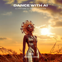 Dance With AI - CLYFFTONE & Thomas Foster