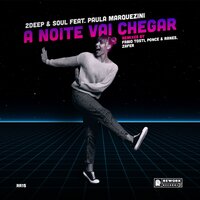 A Noite vai chegar - 2 Deep And Soul & Paula Marquezini & Ponce & Zafer & Ranes