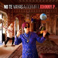 Lo Que Tu Boca - Johnny P