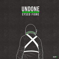 Undone - Cysco Fiore