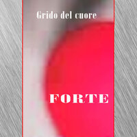 Lasciami andare via - Forte