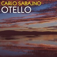 Otello, Akt 4 : Chi e la? - John Keyes & Джузеппе Верди