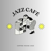 Jazzed Cappuccino - Coffee House Jazz