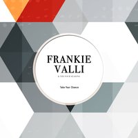 It May Be Wrong - Frankie Valli