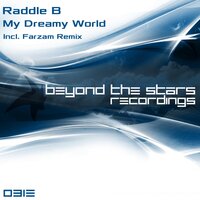 My Dreamy World - Raddle B