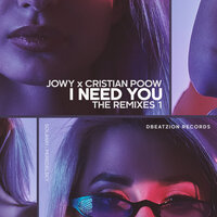 I Need You - Jowy & Cristian Poow & Solanki