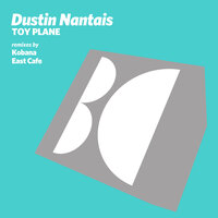 Toy Plane - Dustin Nantais & East Cafe