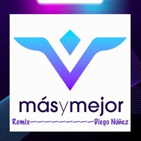 Más y Mejor - Diego Nuñez & Canciona