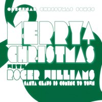 Medley: O Holy Night / Joy to the World / It Came Upon a Midnight Clear / O Sanctissima - Roger Williams