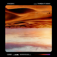 Threw It Away - AREZRA