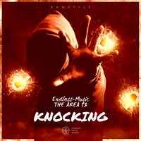 Knocking - Endless-Music & The AREA 13 & 星尘纪之声