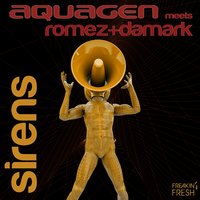 Sirens - Aquagen meets Romez & Damark & Aquagen